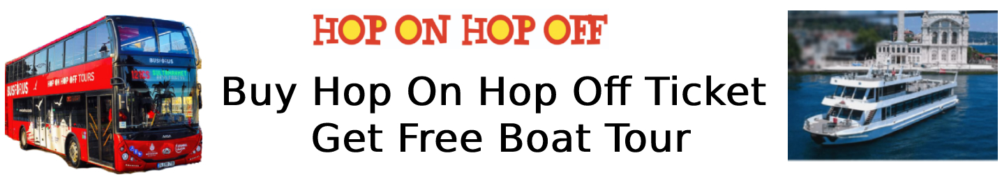 hop on hop off istanbul get 1 bus tour get 1 free boat tour
